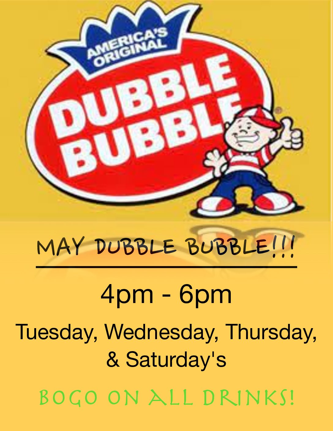 Dubble Bubble during the month of May